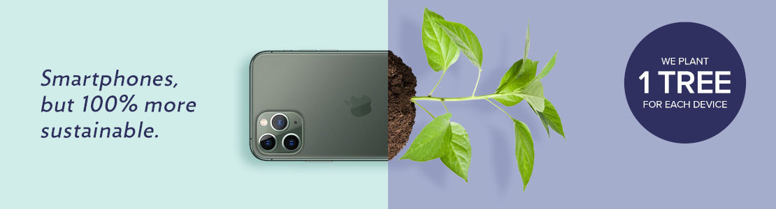 Up to 40% cheaper, 12 month warranty and one tree planted for every device sold